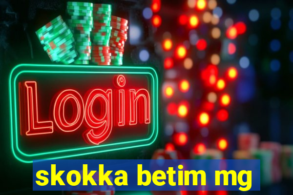 skokka betim mg